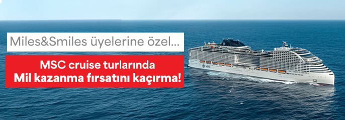 MSC Cruise Turlarında Miles&Smiles Üyelerine Özel Mil Kazanma Fırsatı!