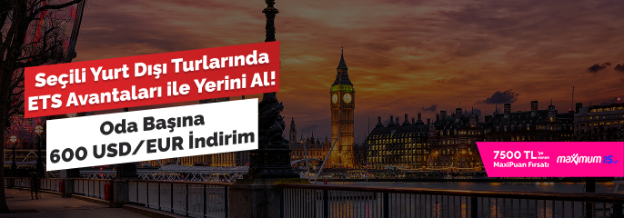 Seçili Yurt Dışı Turlarında ETS Avantajları ile Yerini Al!