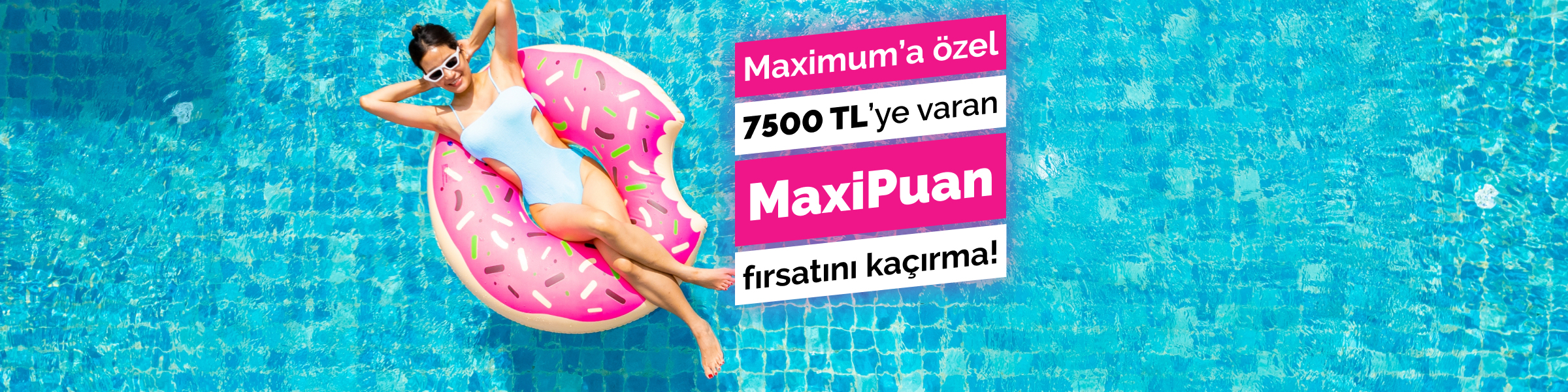 7.500 TL'ye Varan MaxiPuan Fırsatı!