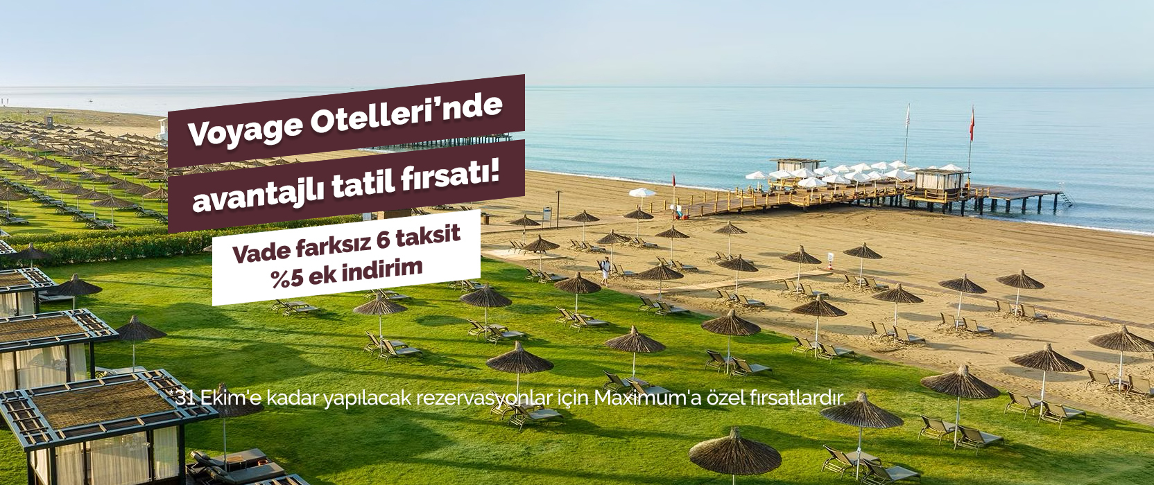 Voyage Otelleri'nde avantajlı tatil fırsatı!
