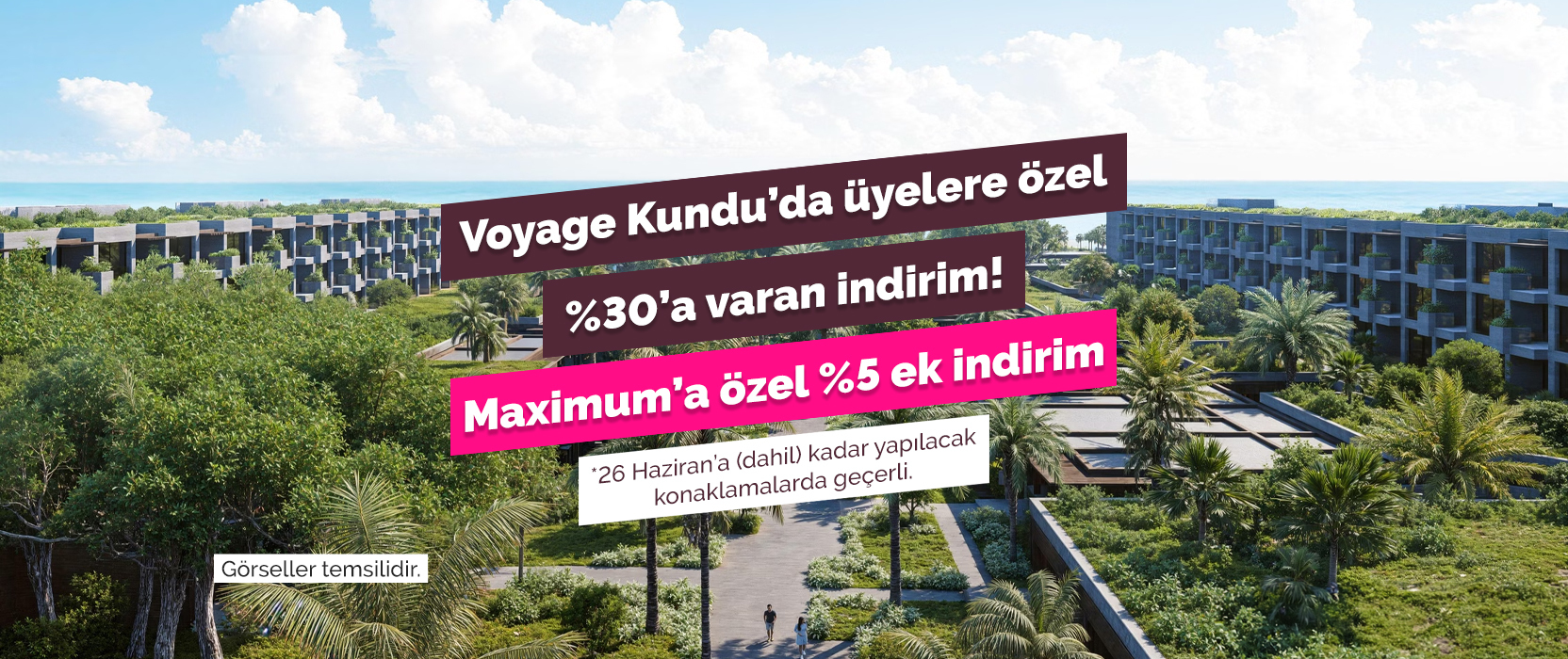 Üyelere özel %30’a varan indirimi kaçırma, Voyage Kundu’da yerini ayırt!