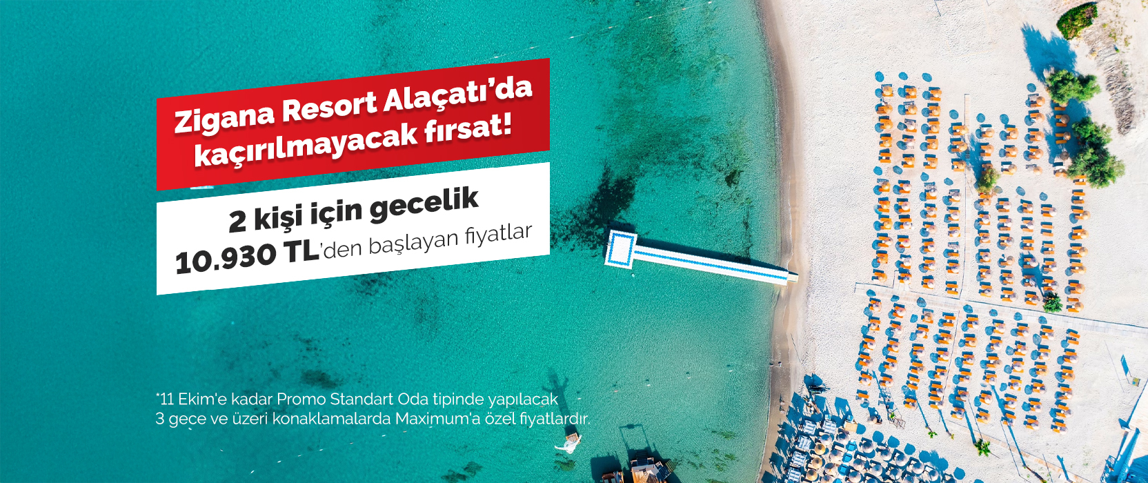 Zigana Resort Alaçatı’da kaçırılmayacak fırsat!