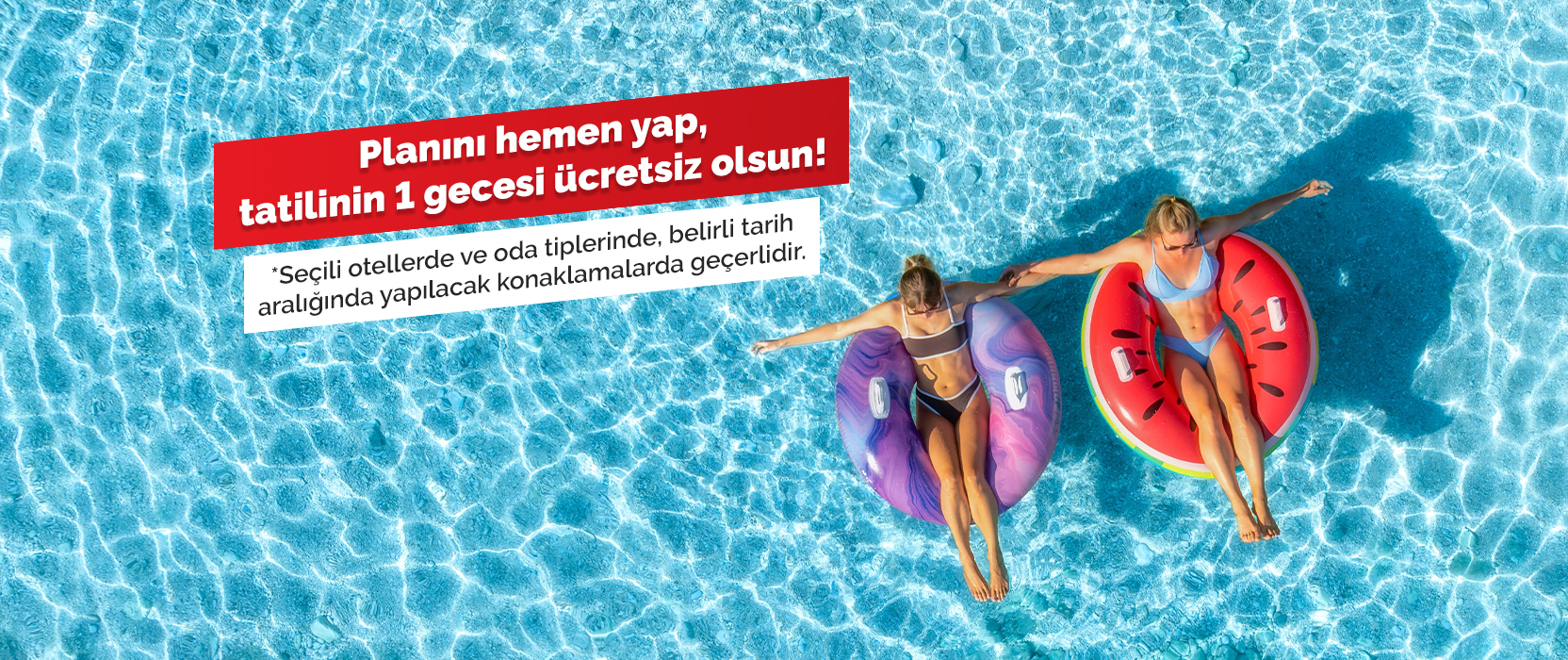 Seçili otellerde ücretsiz geceleme fırsatı seni bekliyor!