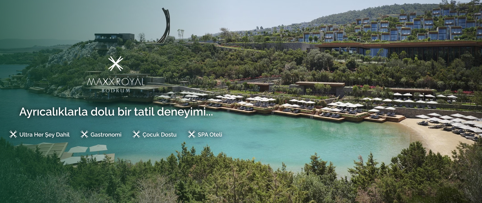 Yeni konsept, yepyeni deneyimler… Maxx Royal Bodrum’da harika bir tatile ne dersin?