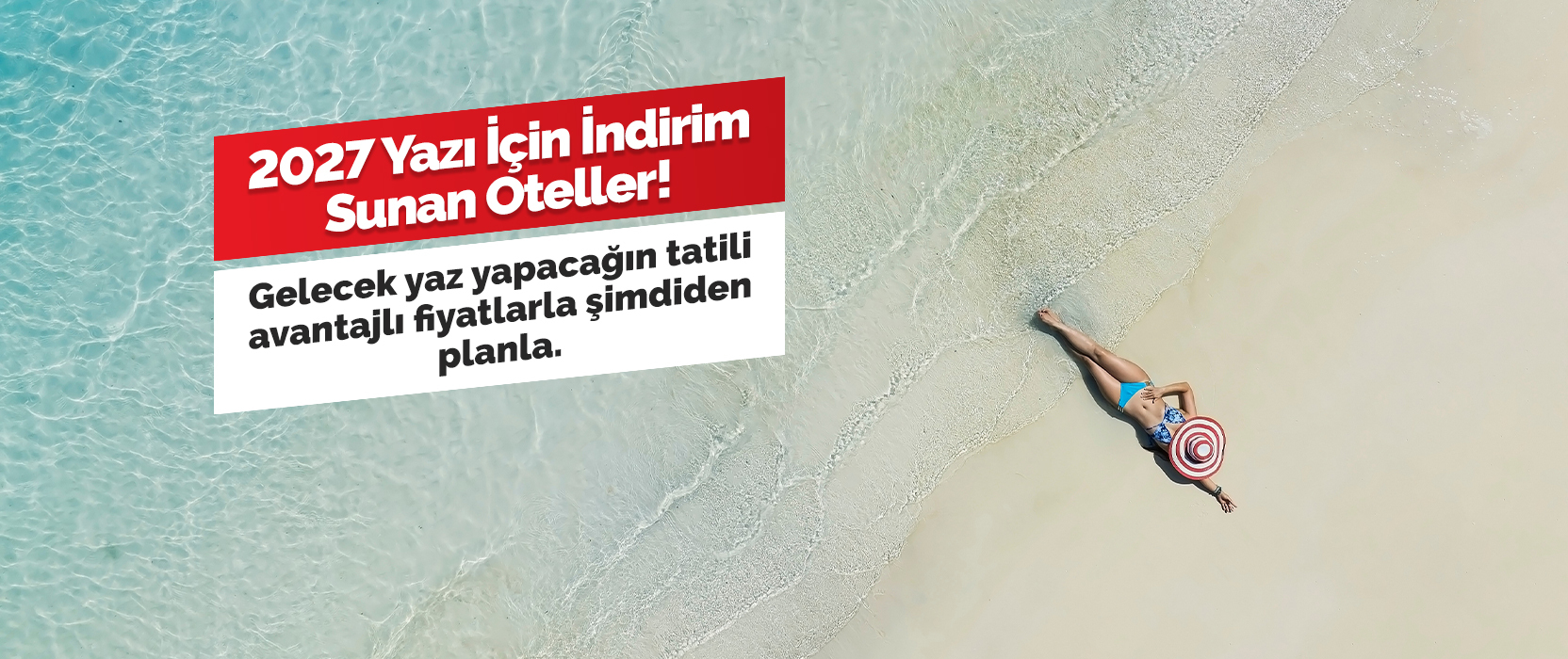 2027 Yazı İçin İndirim Sunan Oteller!